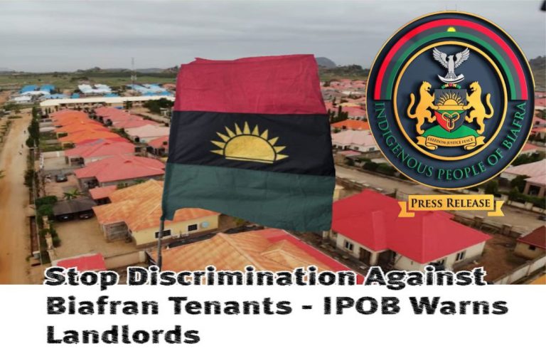 Stop Discrimination Against Biafran Tenants – IPOB Warns Landlords